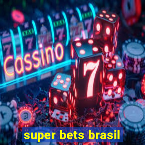 super bets brasil